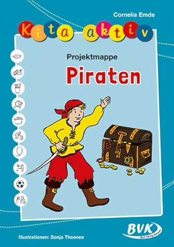 Kita aktiv Projektmappe Piraten (Kita aktiv: Differenziertes Material für den Kindergarten) (Kita aktiv: alle Bildungsbereiche, inkl. U3)